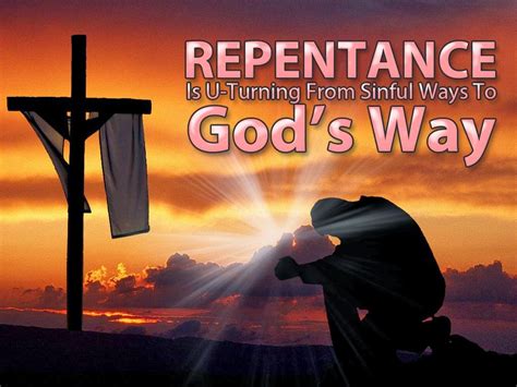  In Joel 21213, the Lord calls to Israel, return to me with all your heart, with fasting, with weeping, and with mourning; and rend your hearts and not your garments. . Repent of your sins is not in the bible